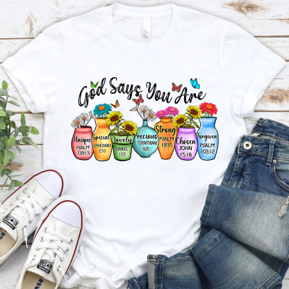 God Say You Are Christian T-Shirt
