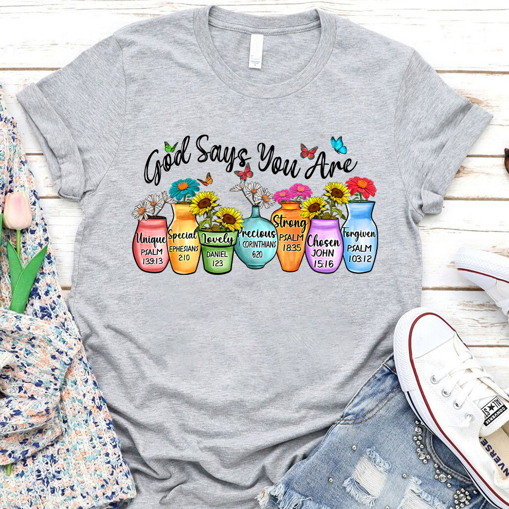 God Say You Are Christian T-Shirt