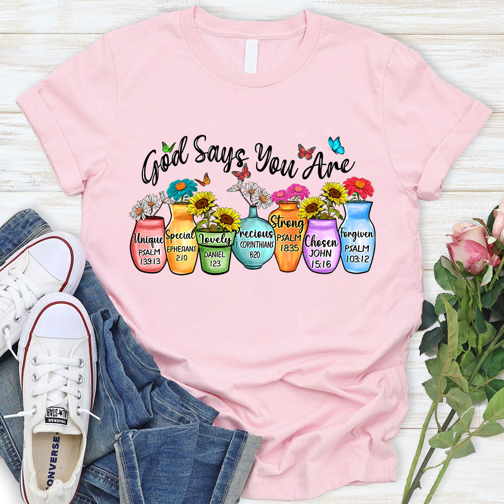 God Say You Are Christian T-Shirt