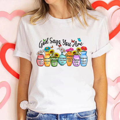 God Say You Are Christian T-Shirt