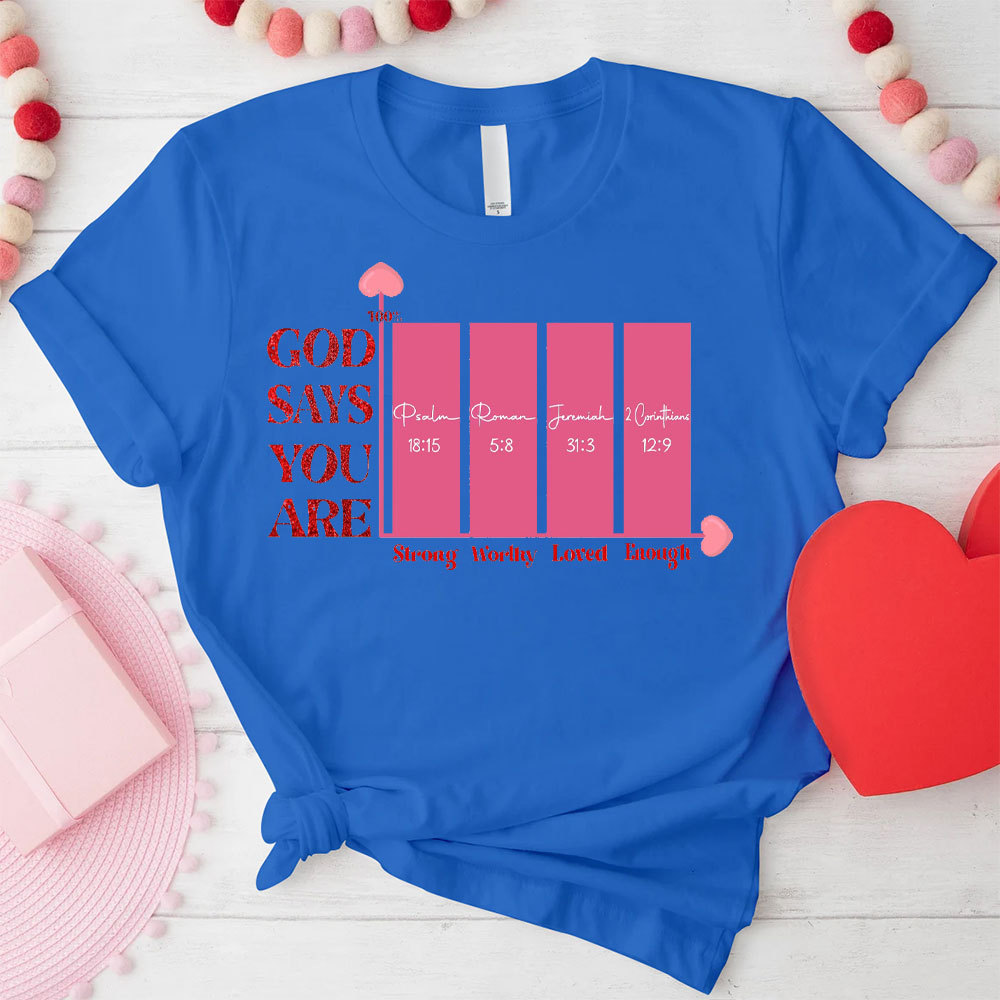 God Say You Are Enough Christian T-Shirt