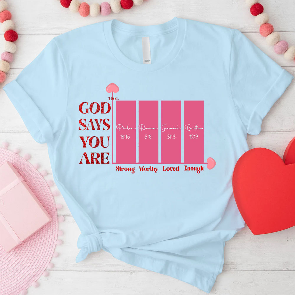God Say You Are Enough Christian T-Shirt