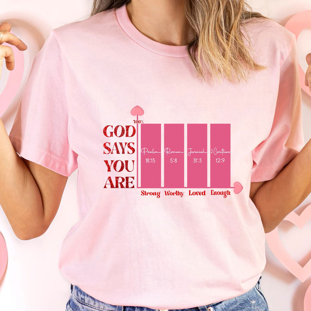 God Say You Are Enough Christian T-Shirt