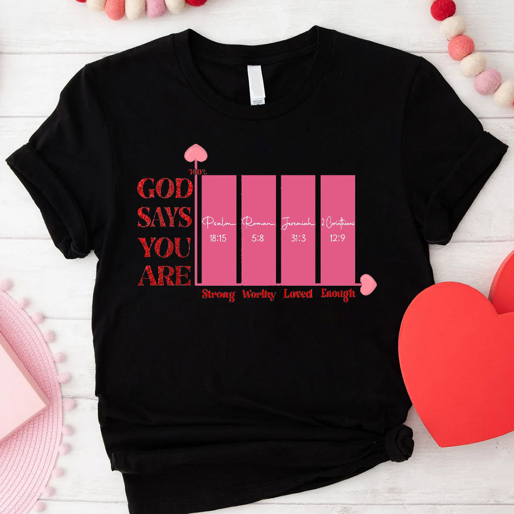 God Say You Are Enough Christian T-Shirt