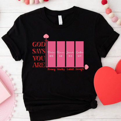 God Say You Are Enough Christian T-Shirt