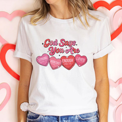 God Say You Are Loved Christian T-Shirt