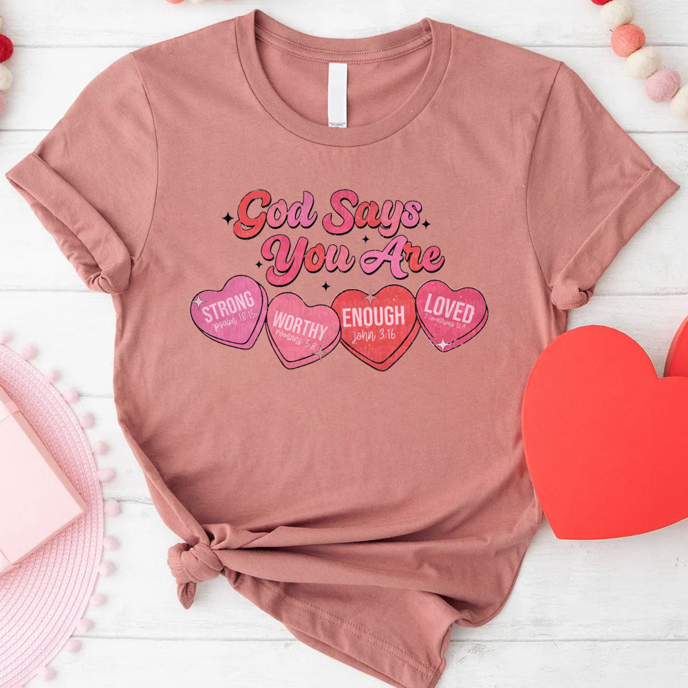 God Say You Are Loved Christian T-Shirt