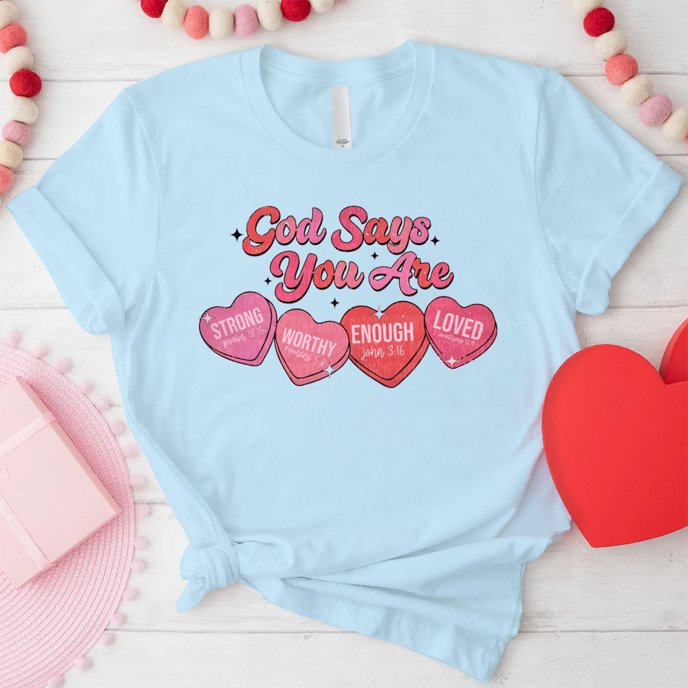 God Say You Are Loved Christian T-Shirt