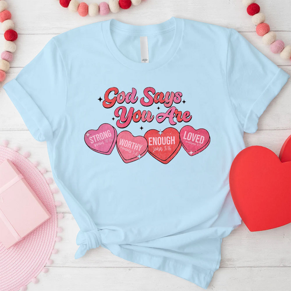 God Say You Are Loved Christian T-Shirt