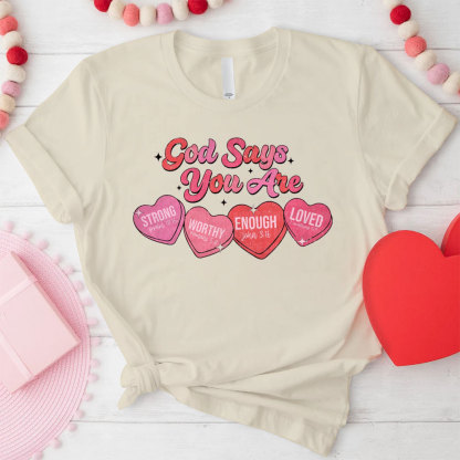 God Say You Are Loved Christian T-Shirt