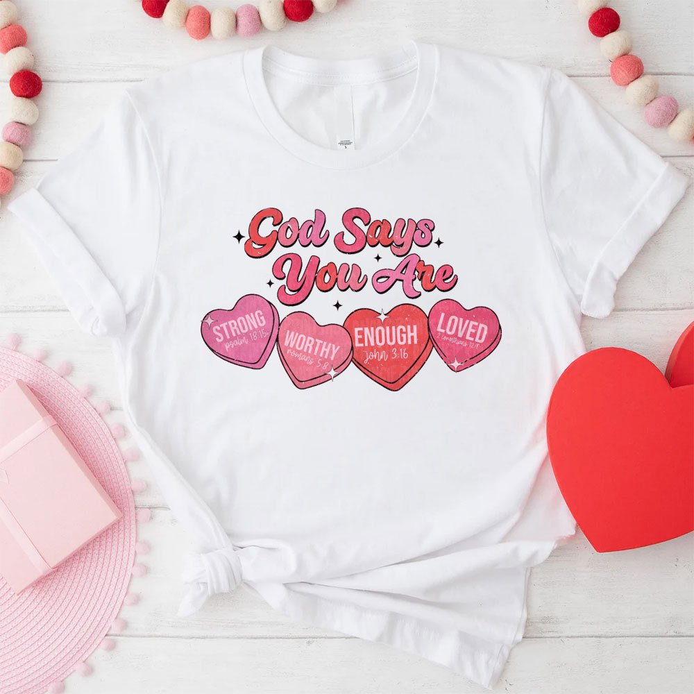 God Say You Are Loved Christian T-Shirt