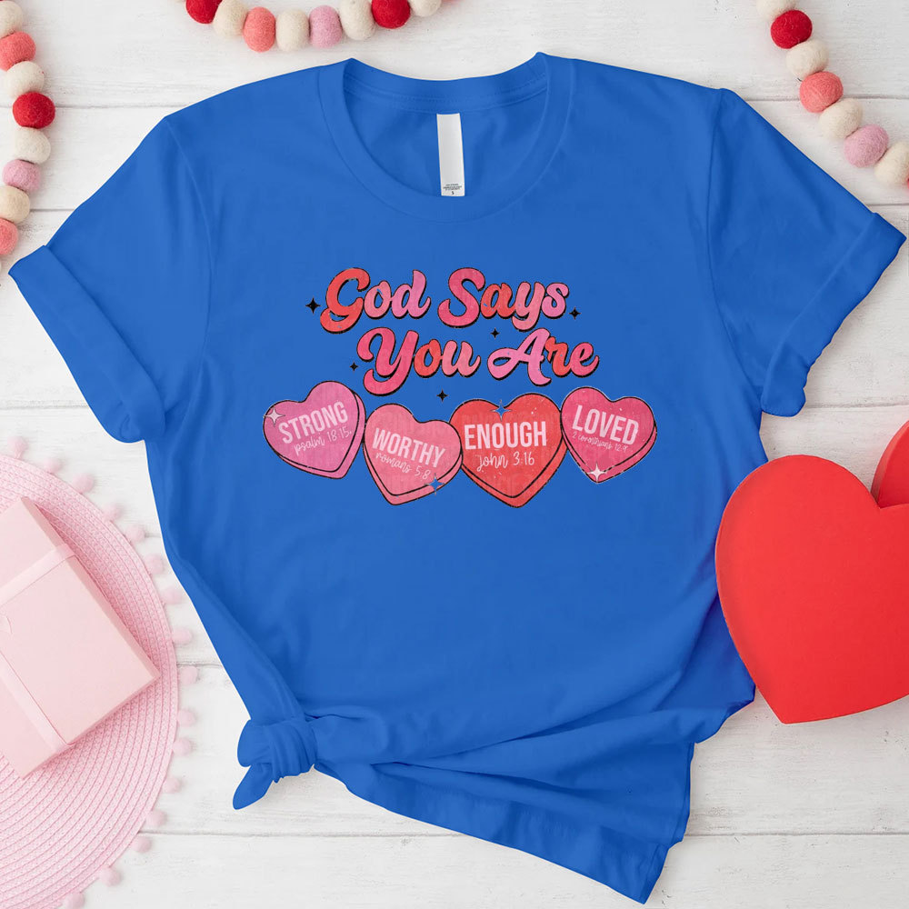 God Say You Are Loved Christian T-Shirt