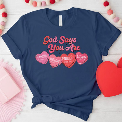 God Say You Are Loved Christian T-Shirt