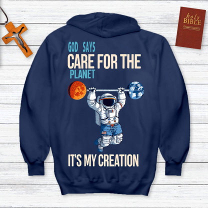 God Says Care For The Planet It's My Creation Christian Hoodie