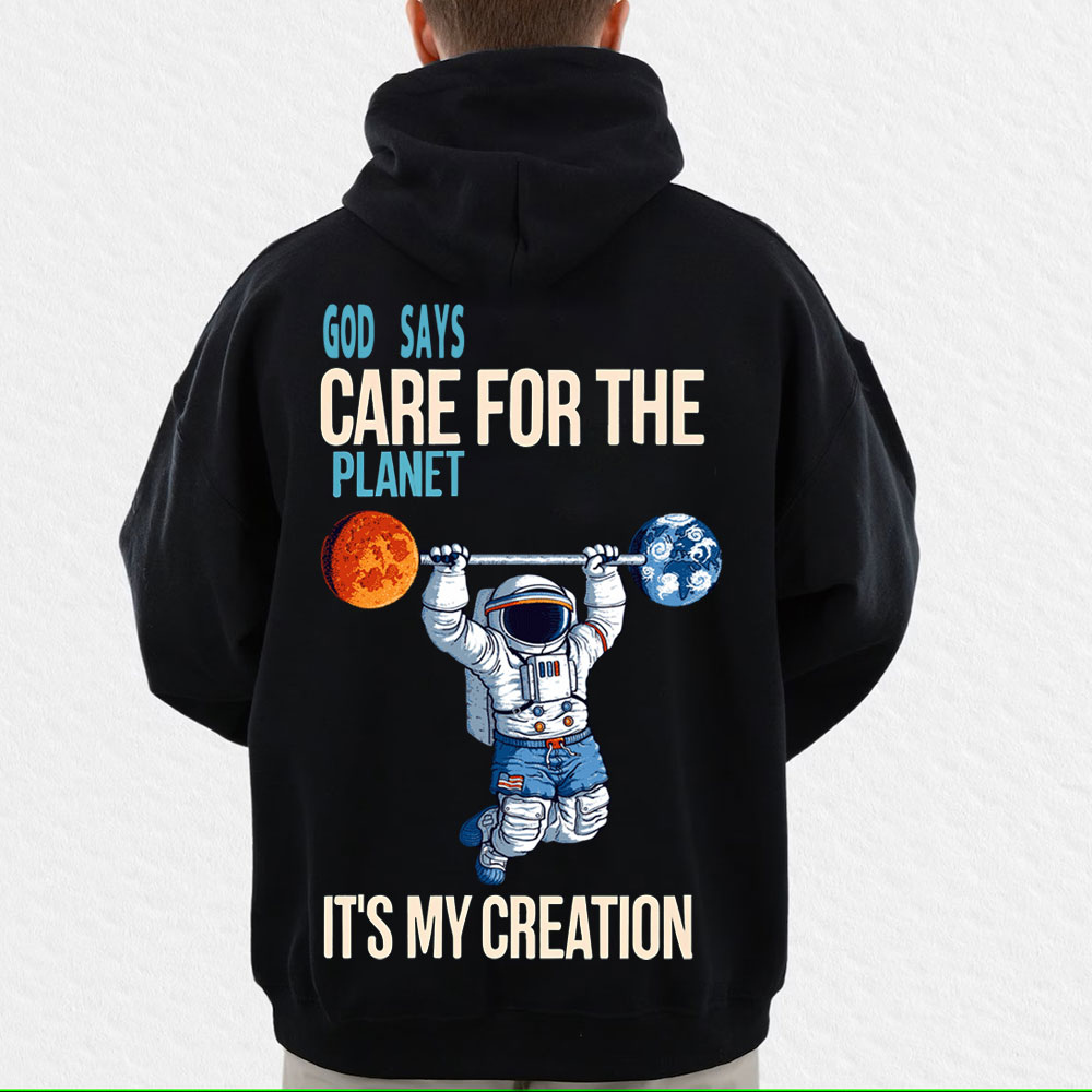 God Says Care For The Planet It's My Creation Christian Hoodie