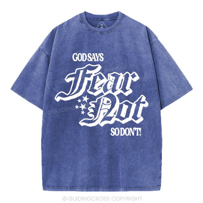 God Says Fear Not Christian Washed T-Shirt