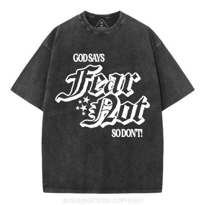 God Says Fear Not Christian Washed T-Shirt