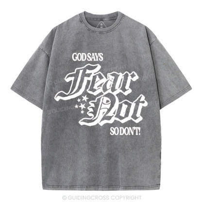 God Says Fear Not Christian Washed T-Shirt