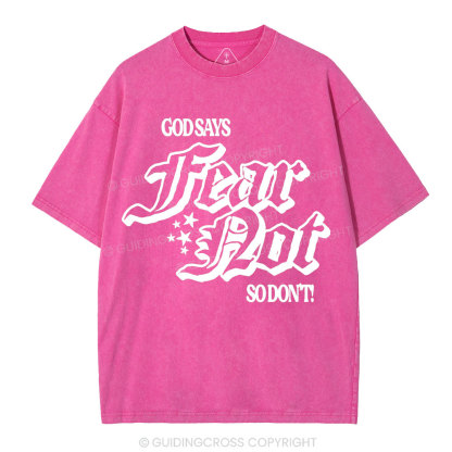 God Says Fear Not Christian Washed T-Shirt