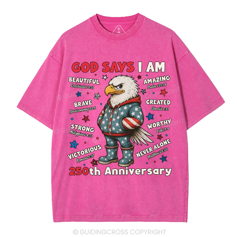 God Says I Am 250th Anniversary Christian Washed T-Shirt