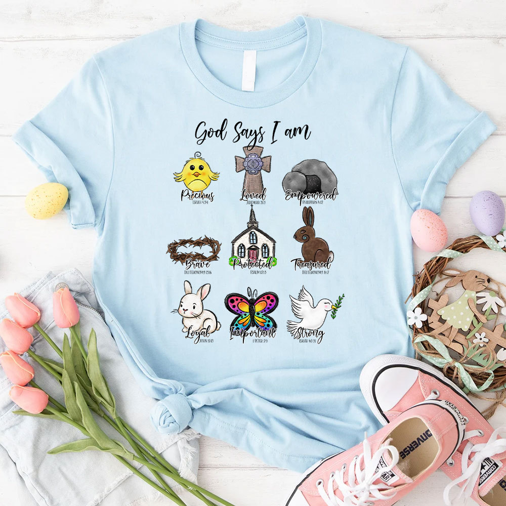 God Says I Am Loyal Christian T-Shirt