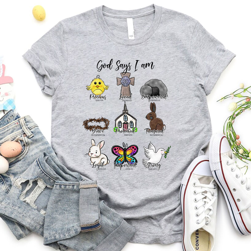 God Says I Am Loyal Christian T-Shirt
