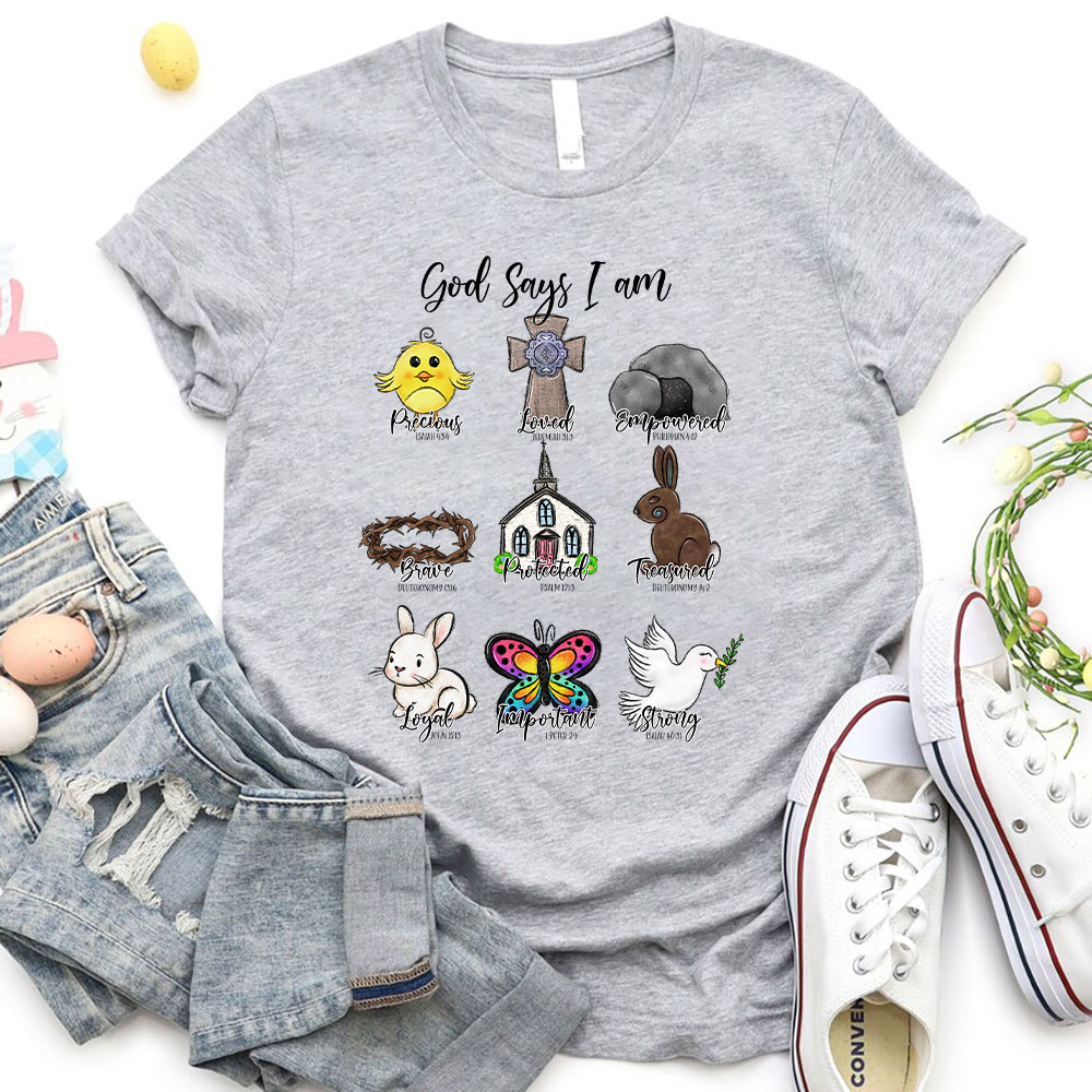 God Says I Am Loyal Christian T-Shirt