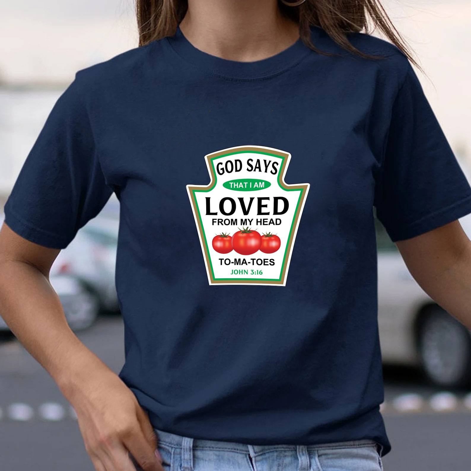 God Says That I Am Loved From My Head To-ma-toes Christian T-Shirt