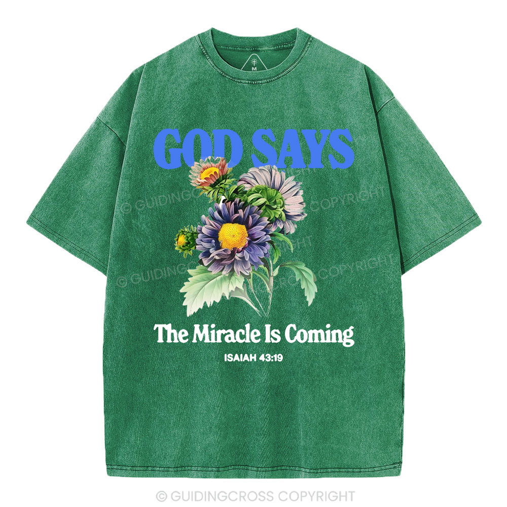 God Says The Miracle Is Coming Christian Washed T-Shirt