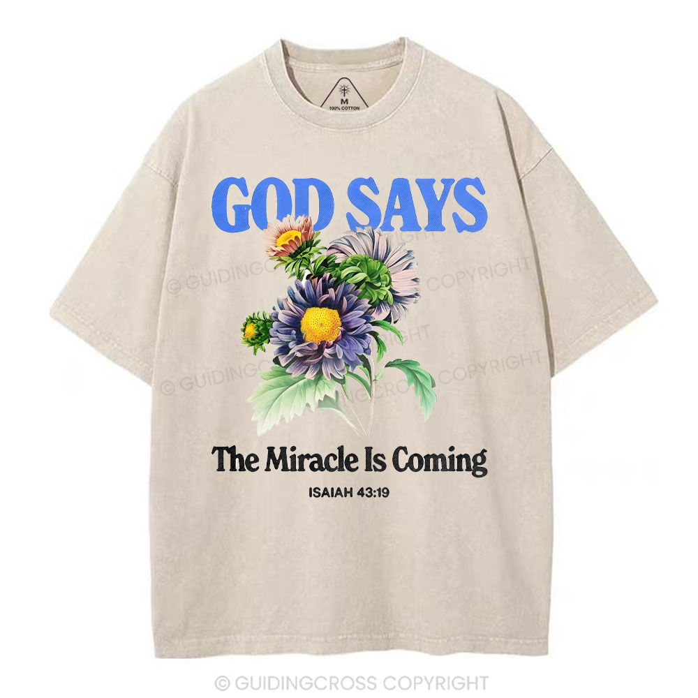 God Says The Miracle Is Coming Christian Washed T-Shirt