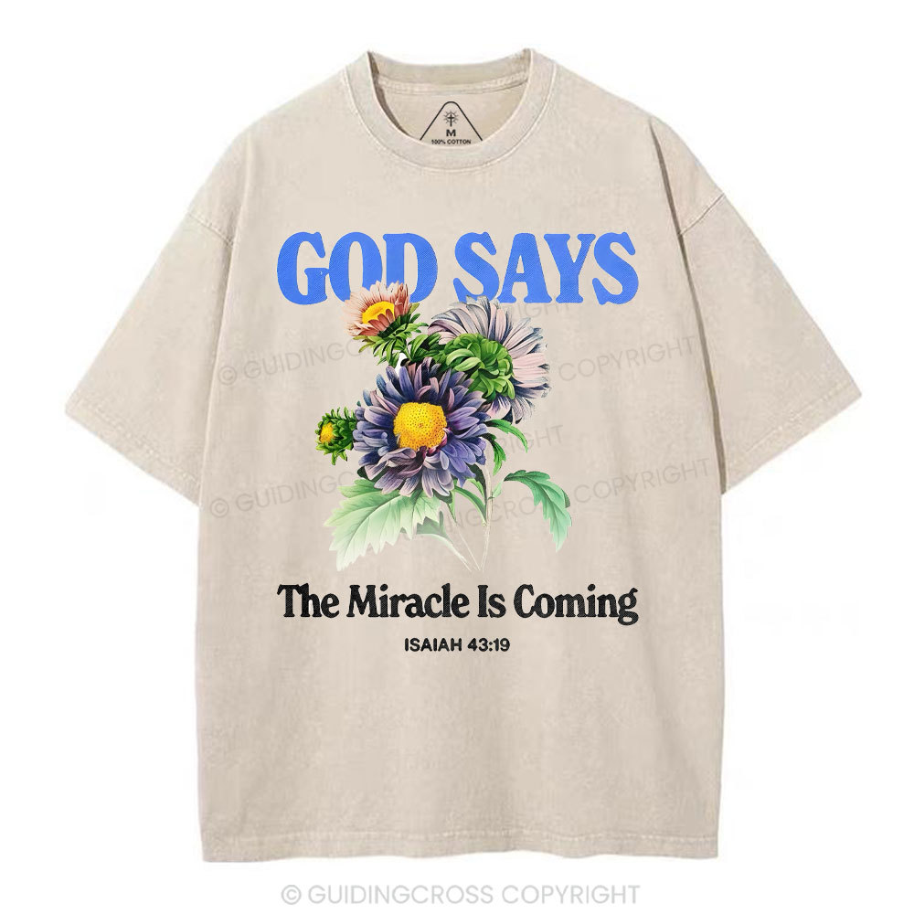 God Says The Miracle Is Coming Christian Washed T-Shirt