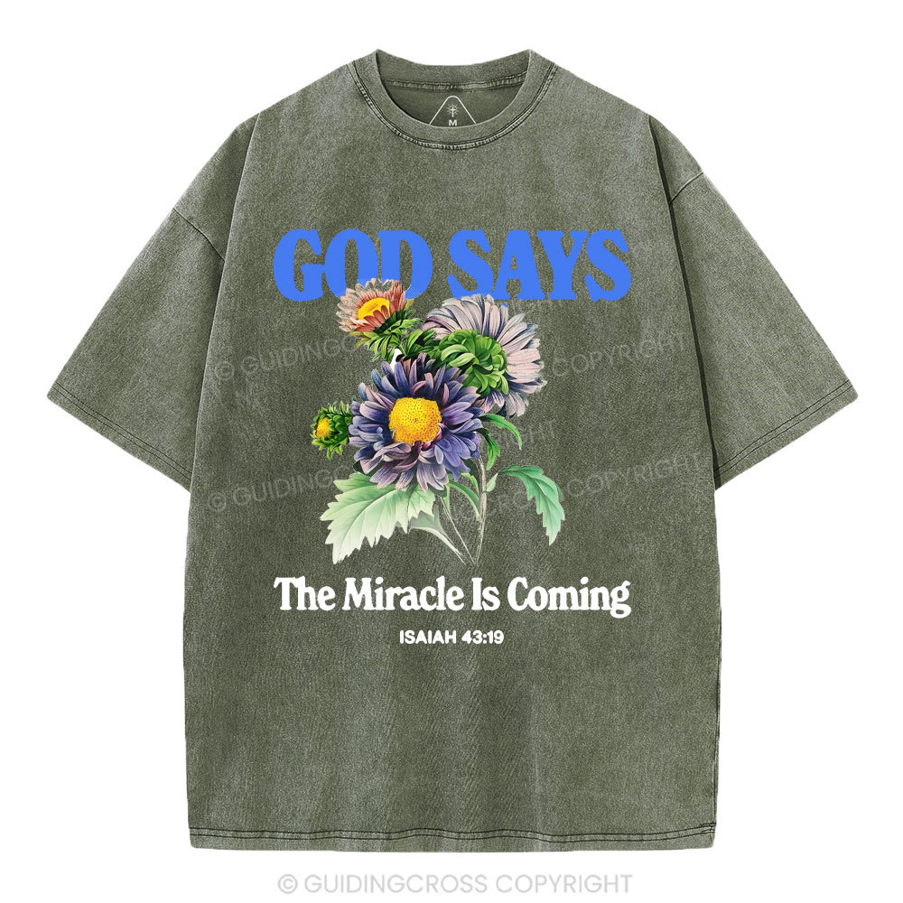 God Says The Miracle Is Coming Christian Washed T-Shirt
