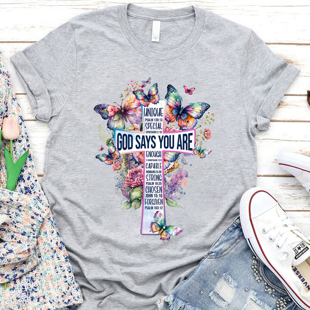 God Says You Are Butterfly Cross Christian T-Shirt