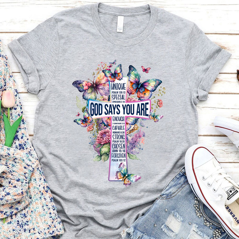 God Says You Are Butterfly Cross Christian T-Shirt