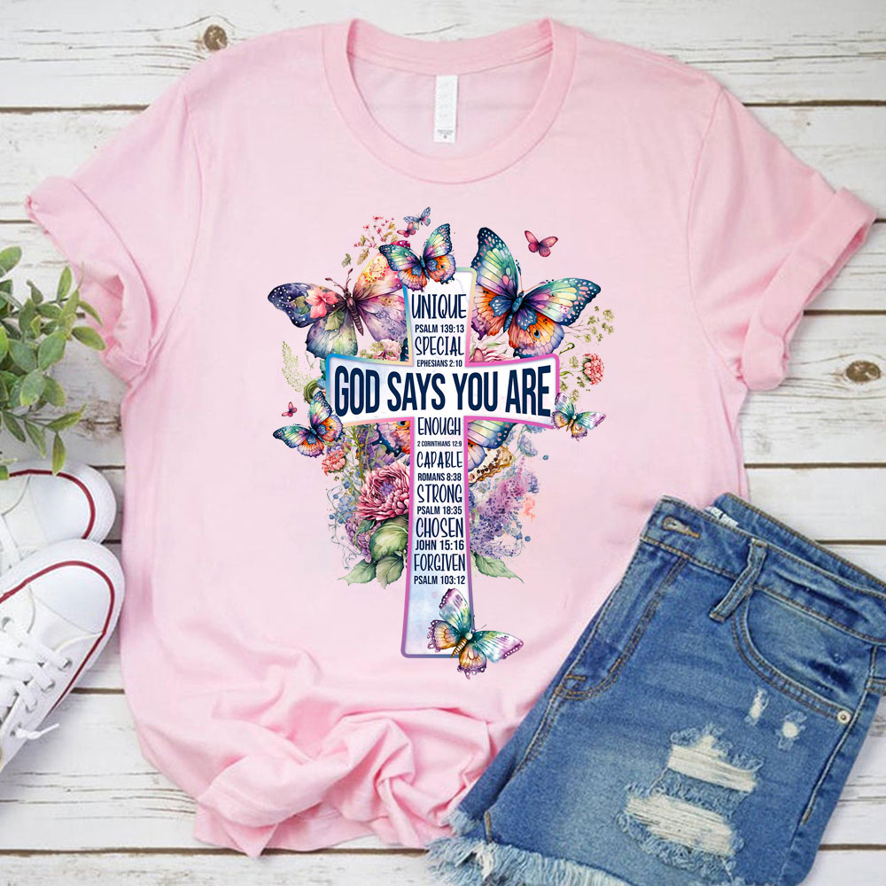 God Says You Are Butterfly Cross Christian T-Shirt