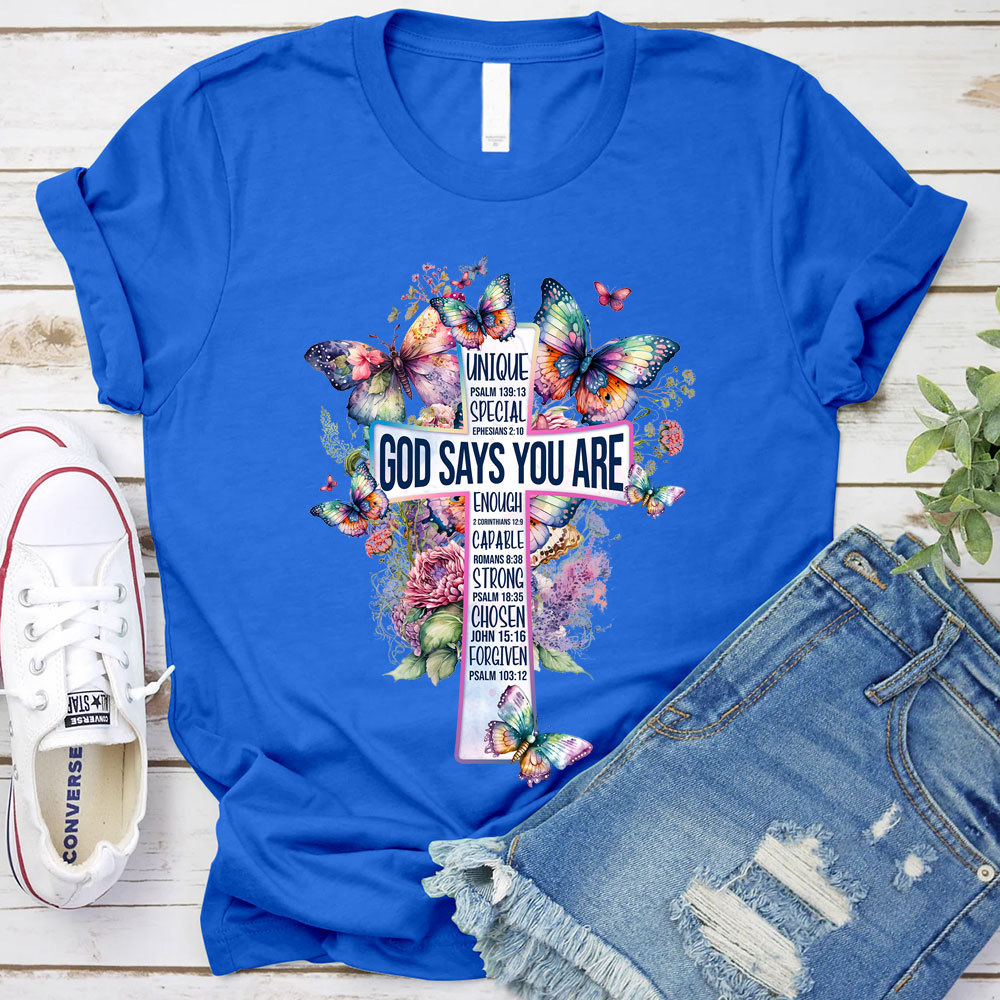 God Says You Are Butterfly Cross Christian T-Shirt