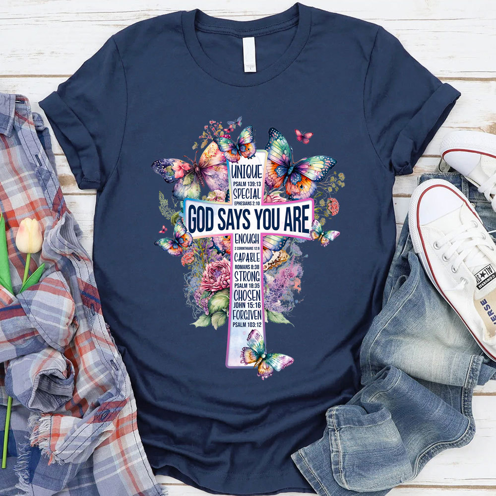 God Says You Are Butterfly Cross Christian T-Shirt