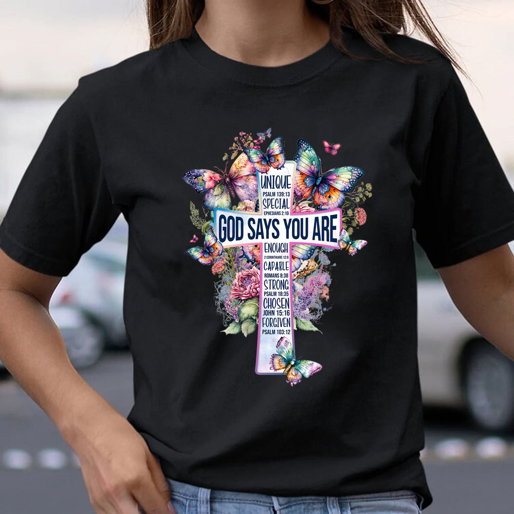 God Says You Are Butterfly Cross Christian T-Shirt