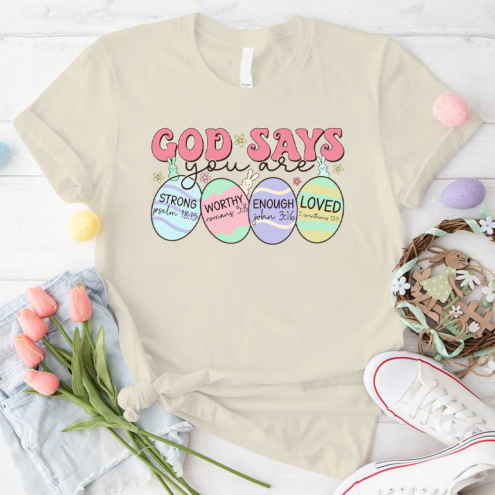 God Says You Are Christian T-Shirt