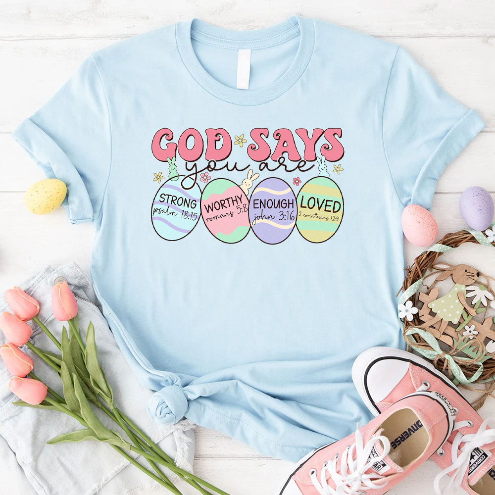 God Says You Are Christian T-Shirt