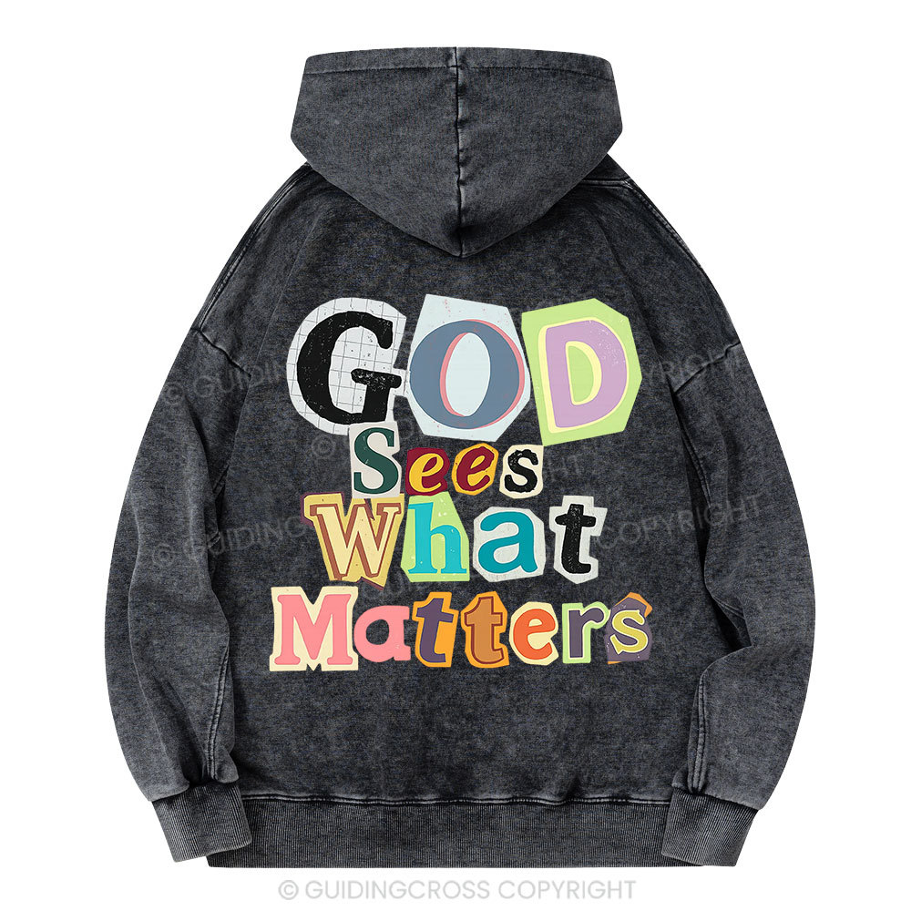 God Sees What Matters Christian Washed Hoodie 