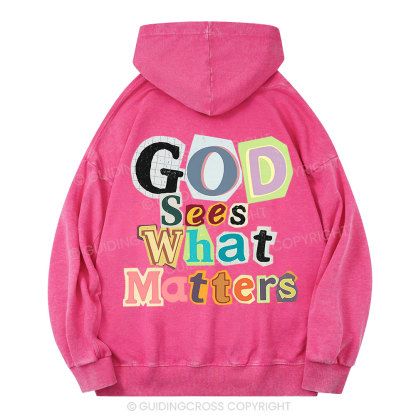 God Sees What Matters Christian Washed Hoodie 