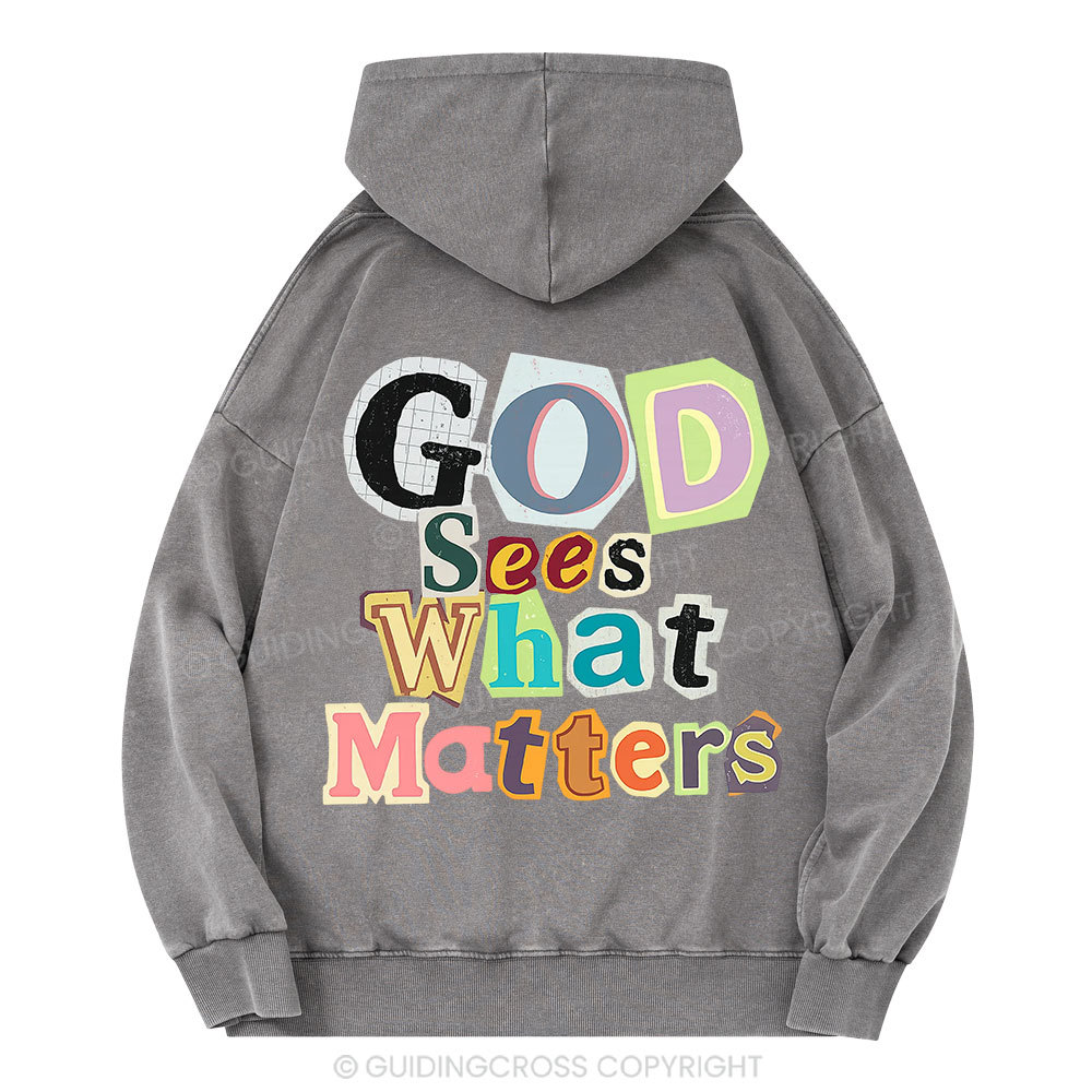God Sees What Matters Christian Washed Hoodie 