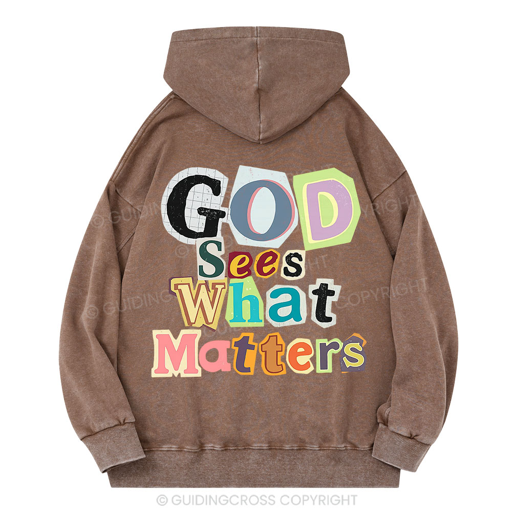 God Sees What Matters Christian Washed Hoodie 