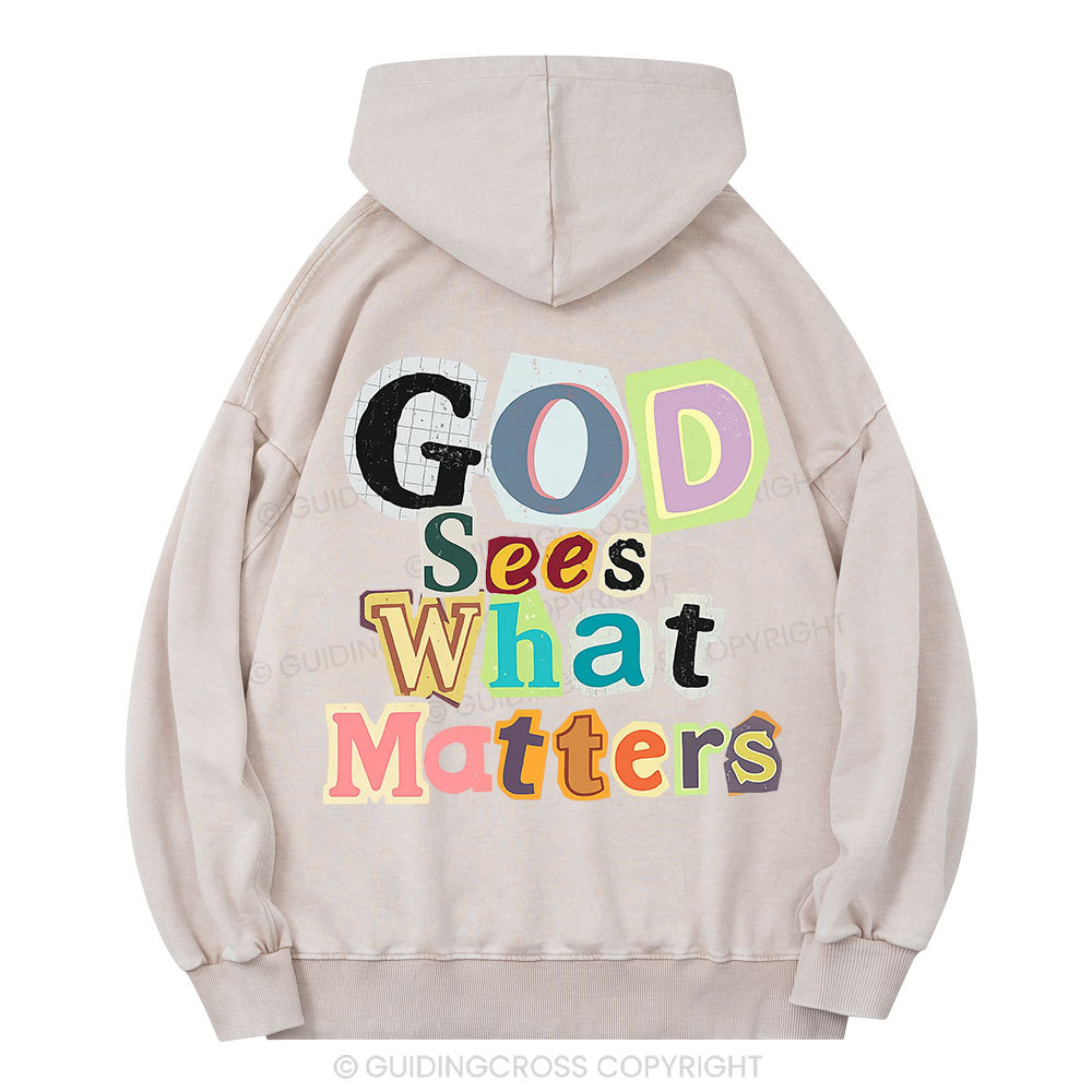 God Sees What Matters Christian Washed Hoodie 