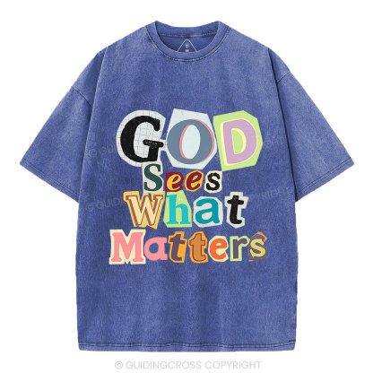 God Sees What Matters Christian Washed T-Shirt