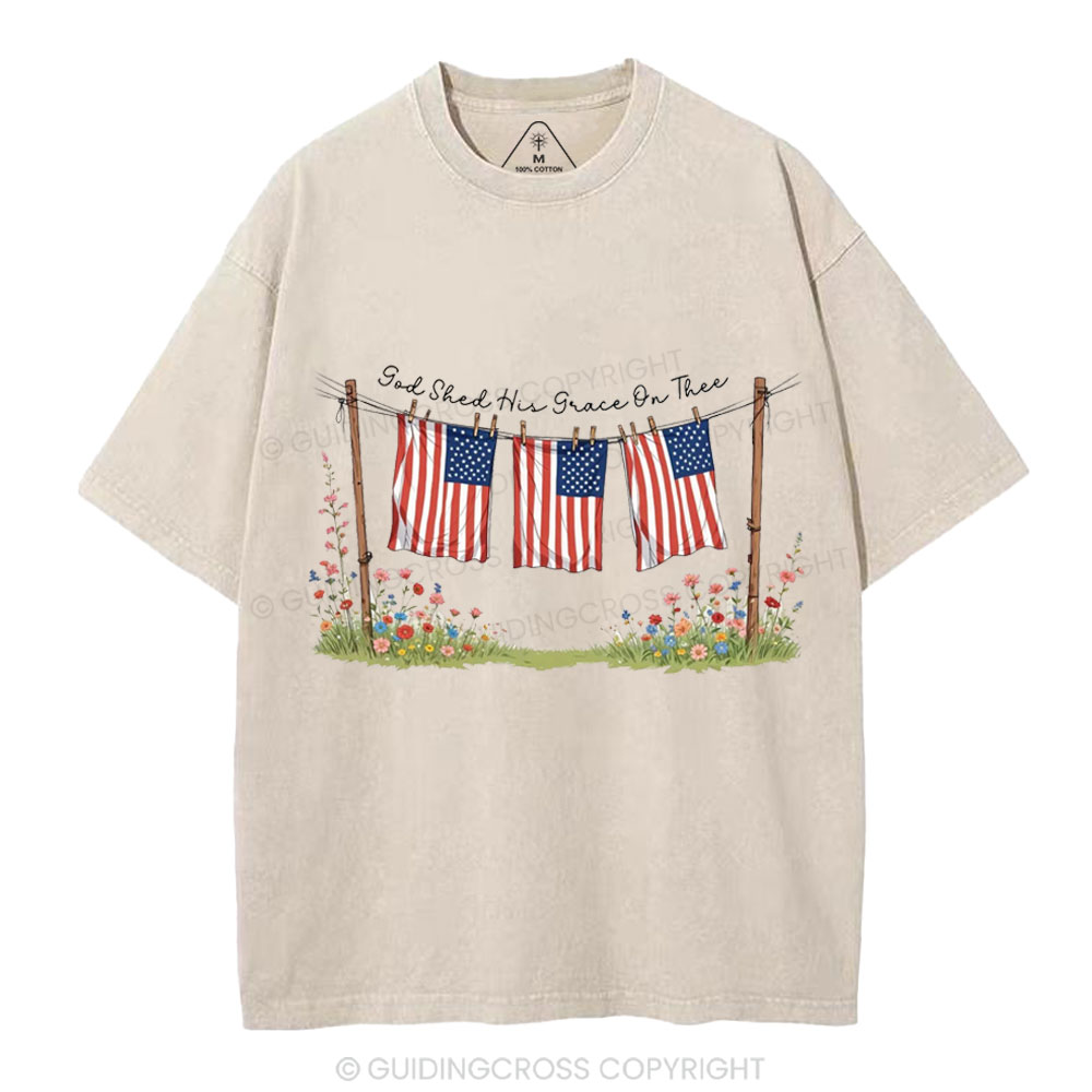 God Shed His Grace On Thee 4th Of July Christian Washed T-Shirt