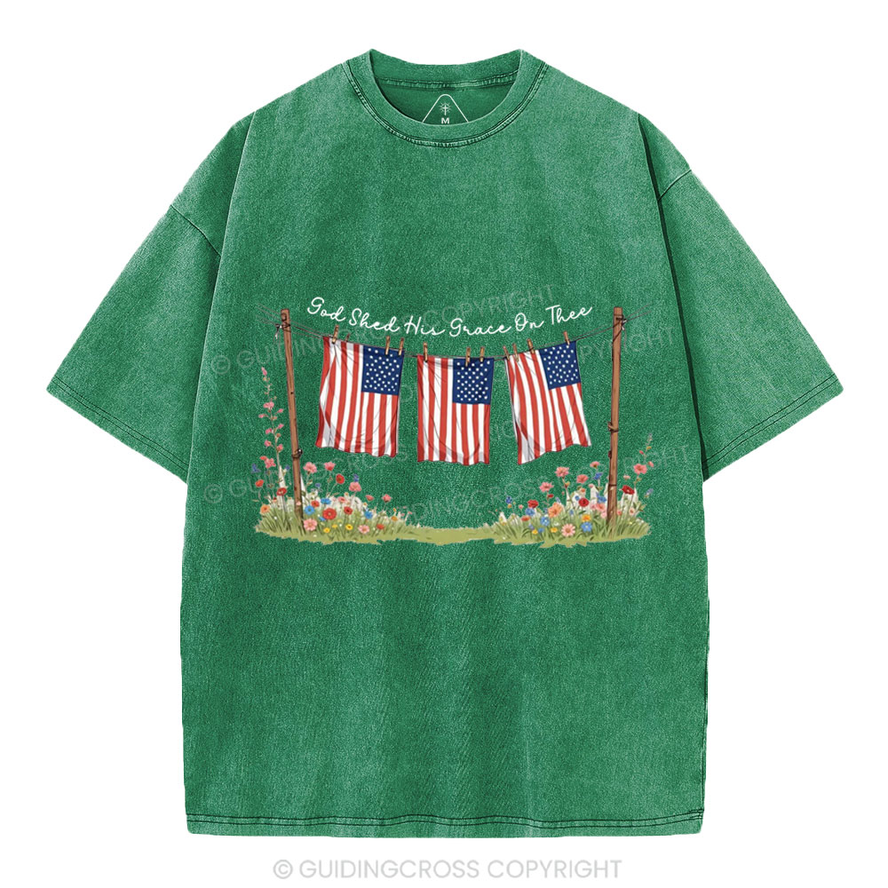 God Shed His Grace On Thee 4th Of July Christian Washed T-Shirt
