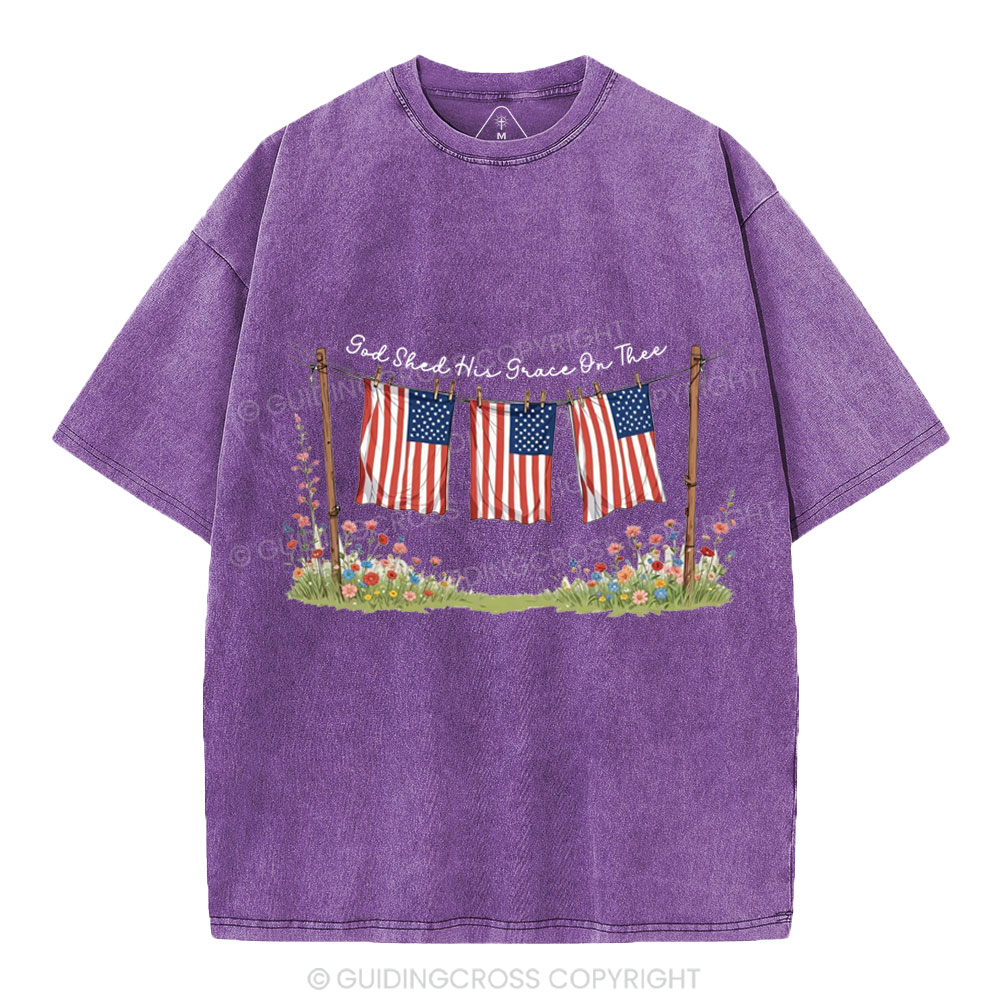God Shed His Grace On Thee 4th Of July Christian Washed T-Shirt
