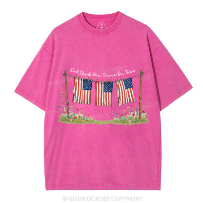God Shed His Grace On Thee 4th Of July Christian Washed T-Shirt